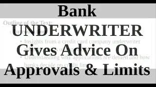 Bank UNDERWRITER Gives Advice On Approvals & Limits