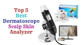 Top 5 Best Dermatoscope Scalp Skin Analyzer । DermLite dermatoscope । Dermatoscope price