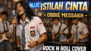🎶 ISTILAH CINTA &ndash; Obbie Messakh | Rock N Roll Cover 🎶