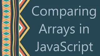 Comparing Arrays in JavaScript