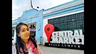 Must See Central Market / ১৩৬ বছরের পুরাতন মার্কেট  / Chaina town / Malaysia / Ripa Ronjona / Ep - 5