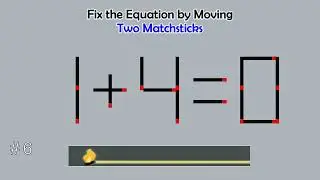Matchstick Studio #  | Fix the math equation by moving one or two matchsticks |Logic puzzles
