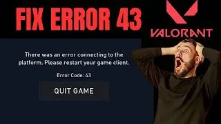 How To Fix Valorant Error Code VAL 43