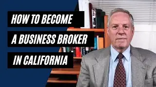 How to become a business broker in California
