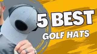 2023's Best Golf Hats | Top 5 Golf Hats | Golf Hat Review
