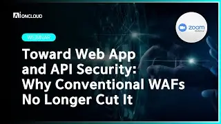 [WEBINAR] Toward Web App and API Security: Why Conventional WAFs No Longer Cut It