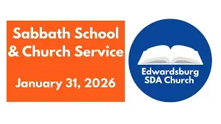 Edwardsburg SDA Church Livestream, January 31, 2026