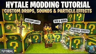 Hytale Modding Tutorial: Custom Drops, Sounds & Particle Effects