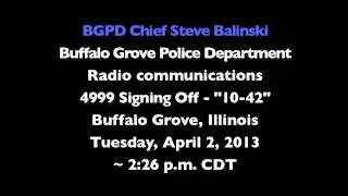 Radio Sign Off Buffalo Grove Police Chief Steve Balinski