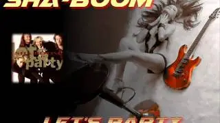 SHA-BOOM &spades; LET'S PARTY &spades; HQ