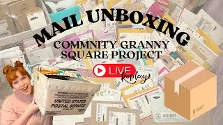 Opening Friend Mail LIVE for the GRANNY SQUARE COMMUNITY PROJECT!