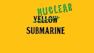 Nuclear Submarine by The BeeTools