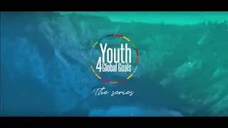 Youth 4 Global Goals: The Series Season 2 - Trailer
