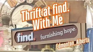 Come Thrift with me at FIND Thrift Store in Edmonton, Alberta.