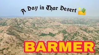 BARMER | A Day in Thar Desert 🏜 | बाड़मेर | Rajasthan Tourist Places #rajasthan