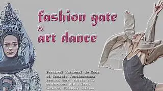 Fashion Gate & Art Dance - Brasov 2017