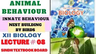 Innate Behaviours | Instincts | Nest Building by birds | Animal Behaviour | Sindh board New biology