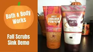 Bath & Body Works Fall Scrubs Sink Demo - 2019