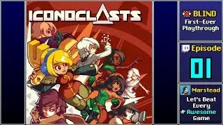 ✔️️ Start Playthrough - Iconoclasts [Blind] (Episode 1/3)