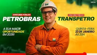 CONCURSO PETROBRAS E TRANSPETRO: A SUA MAIOR OPORTUNIDADE EM 2026!