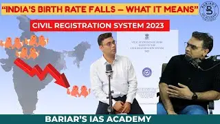 &ldquo;CRS 2023 Explained | India&rsquo;s Birth Rate Falls, Deaths Stabilise  | Bariar&rsquo;s IAS Podcast&rdquo;