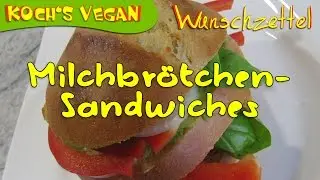 Milchbrötchen-Sandwiches - Milchbrötchen selber machen backen - vegane Rezepte von Koch's vegan