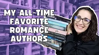 My All-Time Favorite Romance Authors that are Auto-Buy Authors