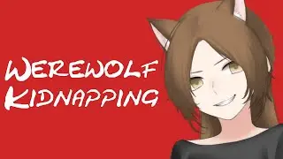 Werewolf Girl Captures You (ASMR Roleplay) [F4A]