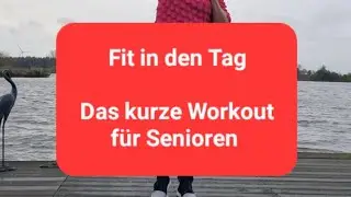 Seniorenworkout Einfach, kurz und ohne Ger&auml;te - Fit in den Tag