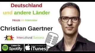 #89 Schweiz & asiatische Länder - Interview mit Christian Gaertner INTERKULTURELL 1/3