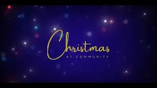 Christmas at Community presents Joseph Did You Know 2025