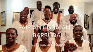 FAIR ANTIGUA AND BARBUDA by W. Chambers, N. Richards. Sung by Choz'n and friends, Piano: G. Roberts