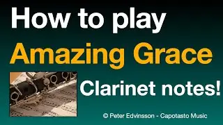 Amazing Grace - Clarinet Sheet Music Easy (Free PDF)