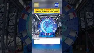 China launches giant tunnel boring machine for Yangtze River project