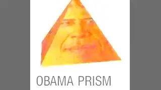 OBaMa PriSM (ear rape)