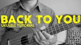 Louis Tomlinson - Back to You (EASY Ukulele Tutorial) ft. Bebe Rexha, Digital Farm Animals