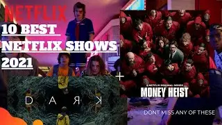 10 Best Netflix Series To Watch In 2021