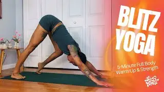 Blitz Yoga | Challenging Full Body Warm-Up & Strength | 5 Minutes