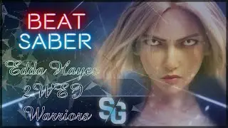 League of Legends, 2WEI, Edda Hayes - Warriors / expert+ / Beat Saber custom song