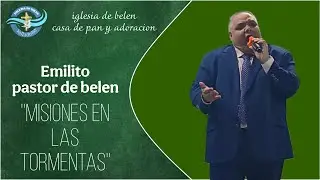 Pastor de belen Emilito ''Misiones en las tormentas''