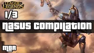 Nasus Compilation - February 1/3 - League Of Legends