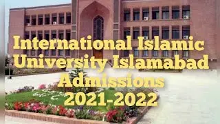 International Islamic  University Islamabad Admission Open 2021-2022