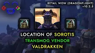 Sorotis Location | Transmog Vendor | Valdrakken WoW