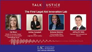 LSC Talk Justice - Episode 64 - The First Legal Aid Innovation Lab