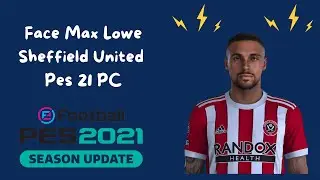 Face Max Lowe Sheffield United PES 21 - PC