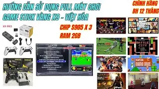 Hướng dẫn sử dụng m&aacute;y chơi gảm stick v&agrave;ng X9 v&agrave; X9 Pro phi&ecirc;n bản Tiếng Việt