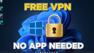 Как добавить и включить бесплатный VPN в Windows 11