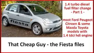 Ford 1.4TDCi fuel filter change Peugeot Citro&euml;n 1.4HDi engine | that cheap guy