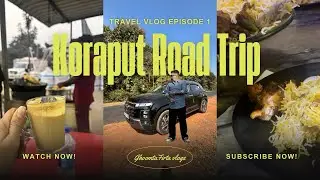 Road Trip To Koraput | Koraput Road Trip | Bhubaneswar To Koraput