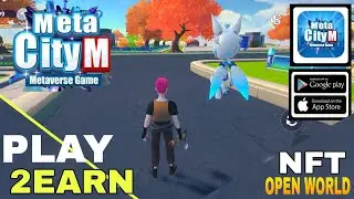 Meta City M Gameplay (Play To Earn  P2E ) Open World NFT Game For Android/ios 2023  ( Early Access )